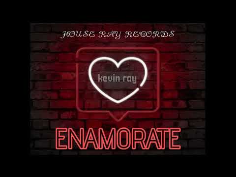 ENAMORATE 💘- Kevin Ray -