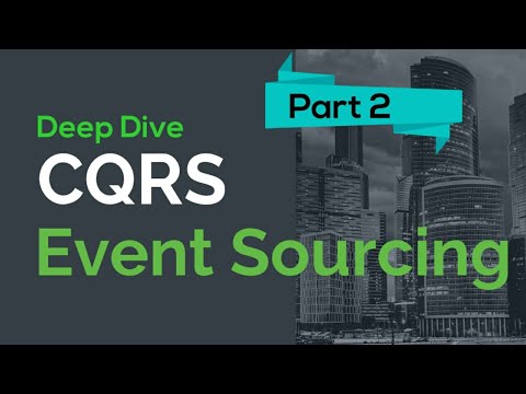 CQRS - Event Sourcing || Deep Dive on Building Event Driven Systems || Part -2 ||