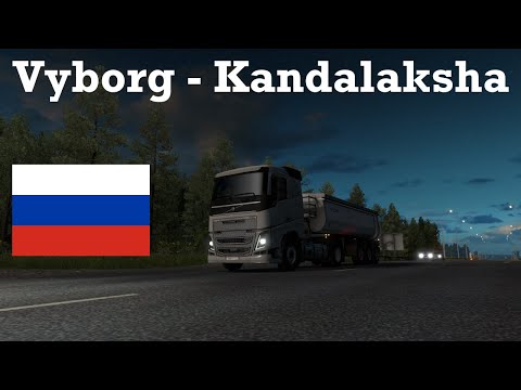 Euro Truck Simulator 2 | ProMods 2.41 + RusMap 1.9.0 | Vyborg (RUS) - Kandalaksha (RUS) [Timelapse]