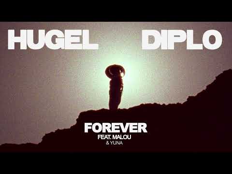 HUGEL & Diplo - Forever ft. Malou & Yuna