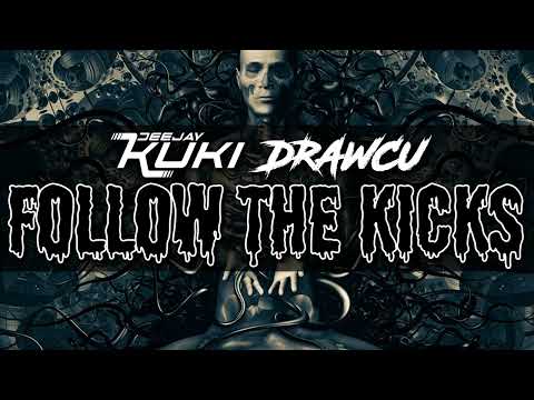 DEEJAY KUKI & DRAWCU - FOLLOW THE KICKS