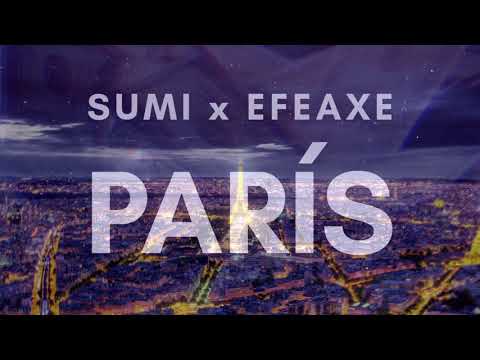 EFEAXE X SUMI - PARÍS *(AUDIO)*