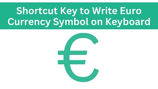 Shortcut Key to Write Euro Currency Symbol on Keyboard | Insert or Type the Euro Symbol in Word (€)