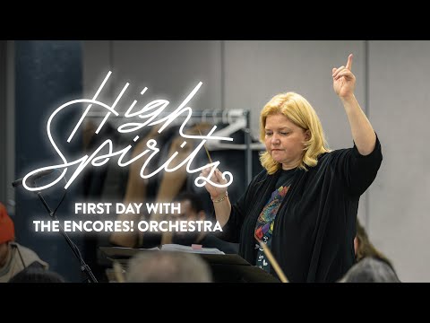 HIGH SPIRITS | First Day with The Encores! Orchestra | New York City Center