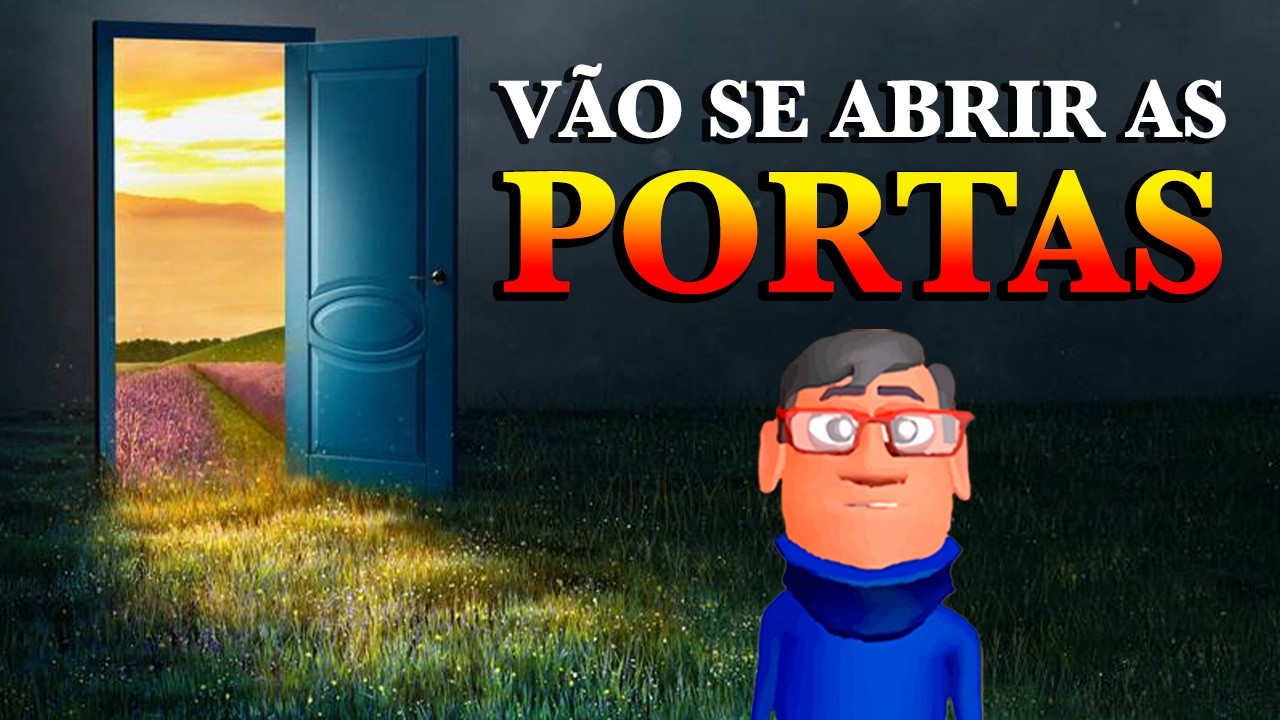 AS PORTAS VÃO SE ABRIR - Minuto Reflexão