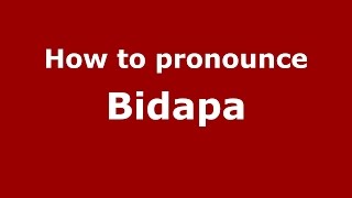 How to pronounce Bidapa