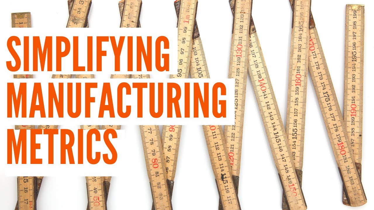 The Meaning of Manufacturing Metrics