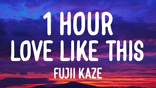 Download lagu Fujii Kaze - Love Like This (1HOUR/Lyrics) mp3