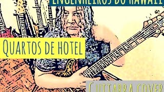 Engenheiros do Hawaii - Quartos de Hotel (Guitarra solo) #CrisOliveira