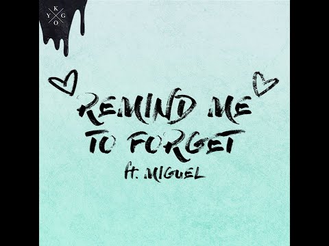 Kygo ft. Miguel - Remind Me to Forget (Extended Version)