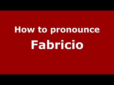 How to pronounce Fabricio