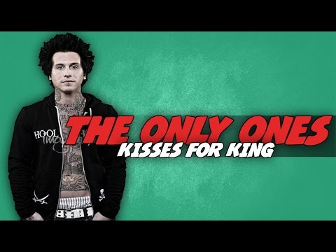 Kisses For Kings & Johnny 3 Tears - The Only Ones [Legendado]
