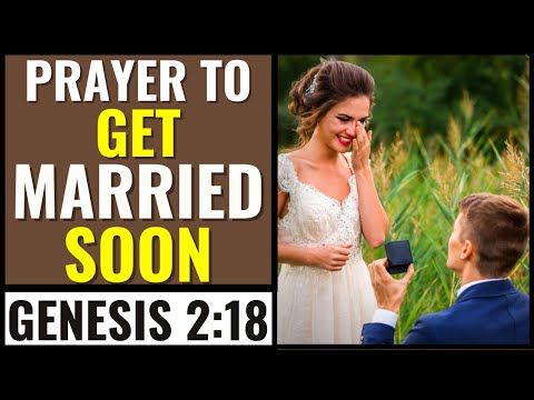 Prayer To Get Married Soon - Miracle Prayer To Get Married Soon ( MARRIAGE MIRACLE PRAYER )