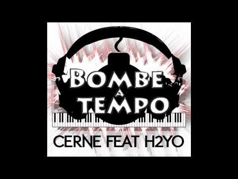 Bombe a tempo - Cerne feat. H2yo
