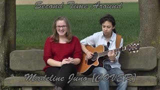 Second Time Around - Madeline Juno [COVER] Sabrina Milch & Sranya Gehrmann