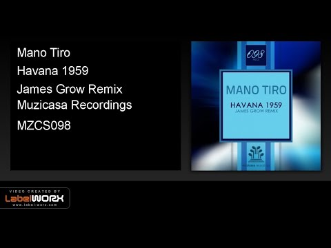 Mano Tiro - Havana 1959 (James Grow Remix)