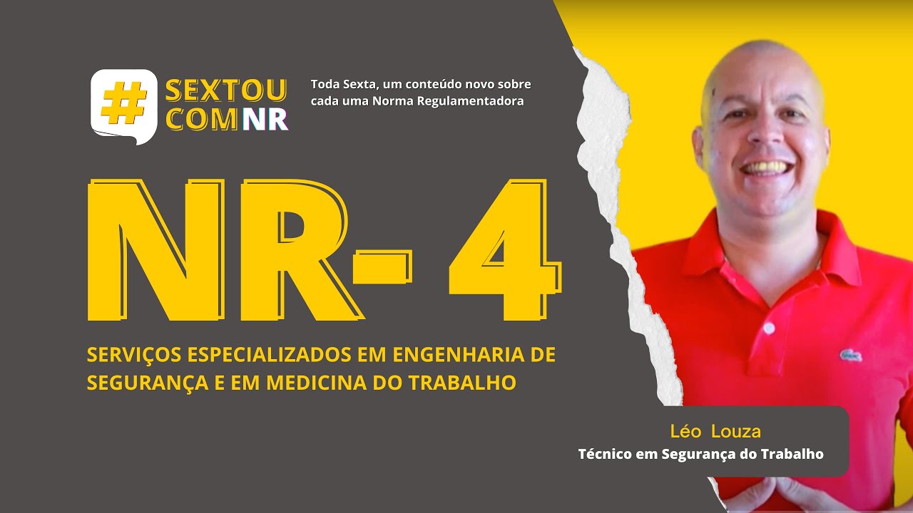 #SextouComNR – Tudo que você precisa saber sobre a NR-4