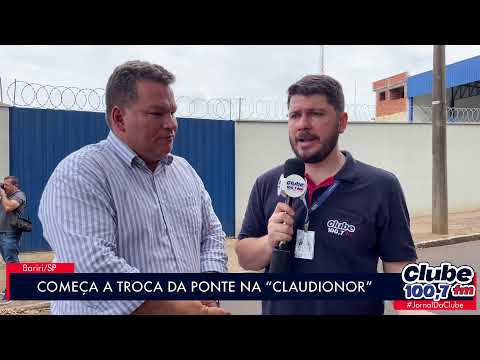 BARIRI: COMEÇA A TROCA DA PONTE NA “CLAUDIONOR BARBIERI”