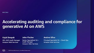 AWS re:Inforce 2024 - Accelerating auditing and compliance for generative AI on AWS (GRC302)