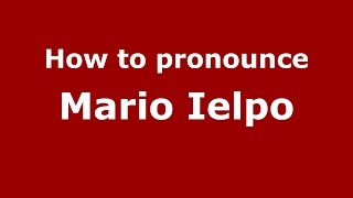 How to pronounce Mario Ielpo