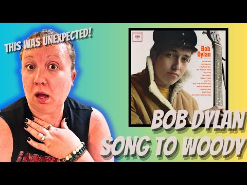 Bob Dylan - Song To Woody - FIRST TIME HEARING IT! (My Honest Reaction)