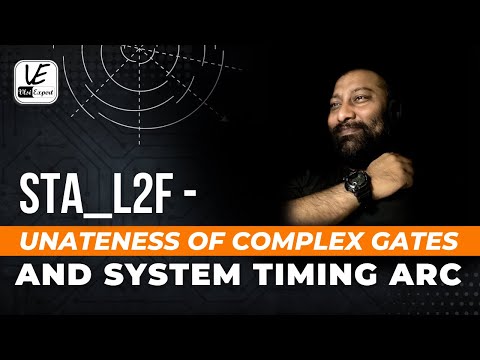 STA_L2f - Unateness of Complex Gates and System Timing Arc