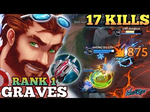GRAVES NEW ONE SHOT BUILD! NO MERCY 17 KILLS - TOP 1 GLOBAL GRAVES BY HÙNG DU CÔN - WILD RIFT
