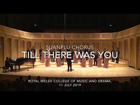 Till There was You by Suanplu Chorus สวนพลูคอรัส (RWCMD, Cardiff, Wales)