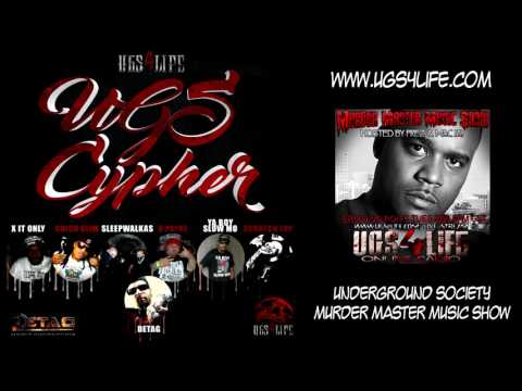 UGS Cypher  f/ X-It Only, Chico Slim, Sleepwalkas, D-Payne, Ya Boy Slow Mo, Scratch LDP & Detag