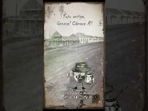 Foto Histórica de General Câmara RS. Hino do RS. VN Fretes e Mudanças 🚛