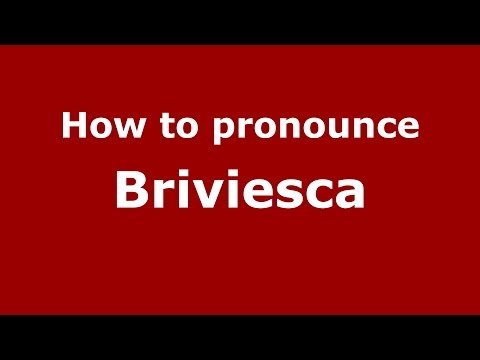 How to pronounce Briviesca (Spanish/Spain) - PronounceNames.com