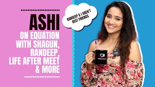 Ashi Singh Opens Up About Equation With Randeep &a