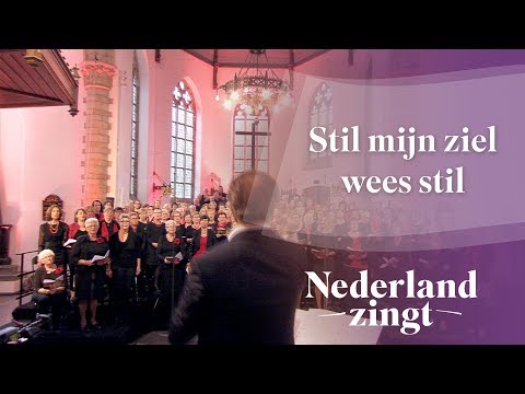 Stil mijn ziel wees stil - Nederland Zingt