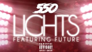 550 ft future - Lights