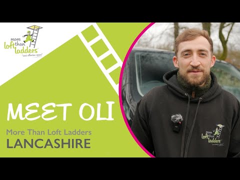 Make The Most of your Loft Space - Meet Oli - More Than Loft Ladders Lancashire
