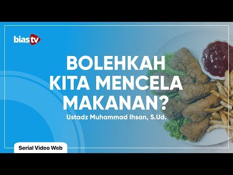 Adab Makan: Hukum Mencela Makanan (Menghina Makanan) - Ustadz Muhammad Ihsan