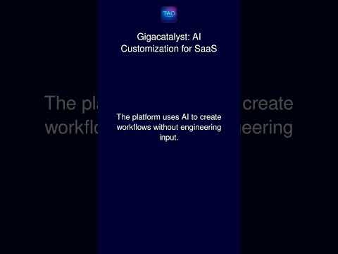 Gigacatalyst: AI Customization for SaaS