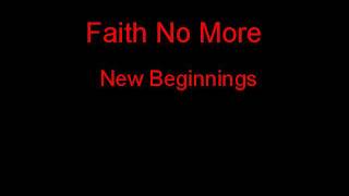 Faith No More New Beginnings + Lyrics