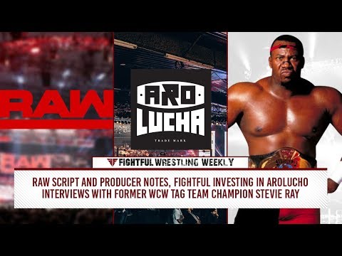 Fightful Wrestling Weekly (4/6): Raw Script, Shoot Interviews, Stevie Ray, Arolucha, Fightful Select