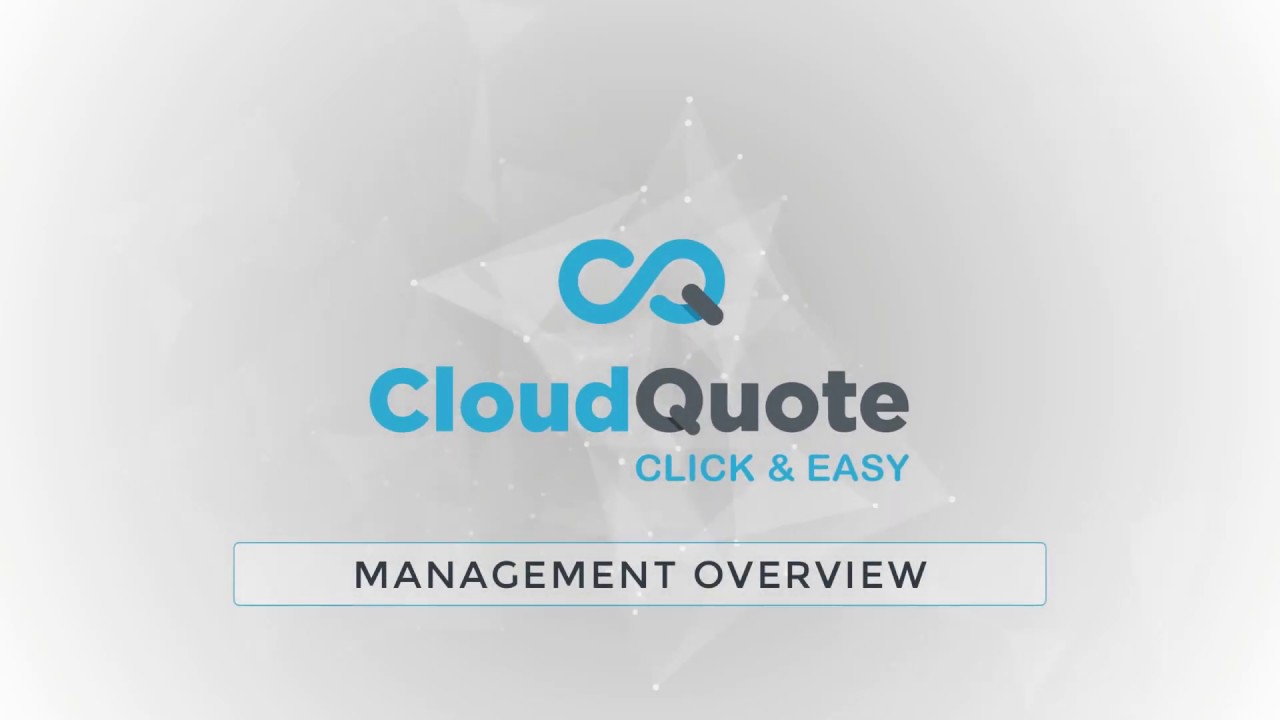 Management Overview - Cloud Quote