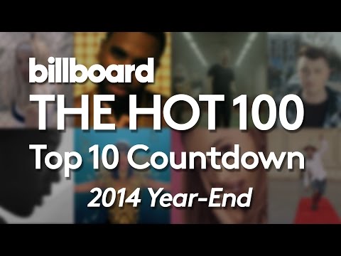 Official Billboard Year-End Hot 100 Countdown - The 10 Biggest Songs of 2014