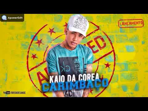 KAIO DA COREA CARIMBAÇO 2K17