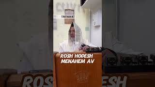 Rosh Hodesh Menahem Av