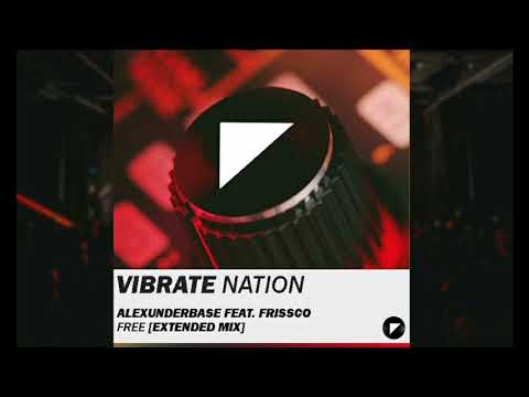 Alexunderbase Feat Frissco - Free [ Extended Mix ]