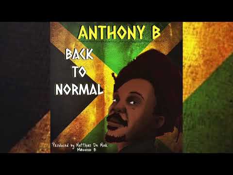 Anthony B & Massive B - Back To Normal (Official Audio)