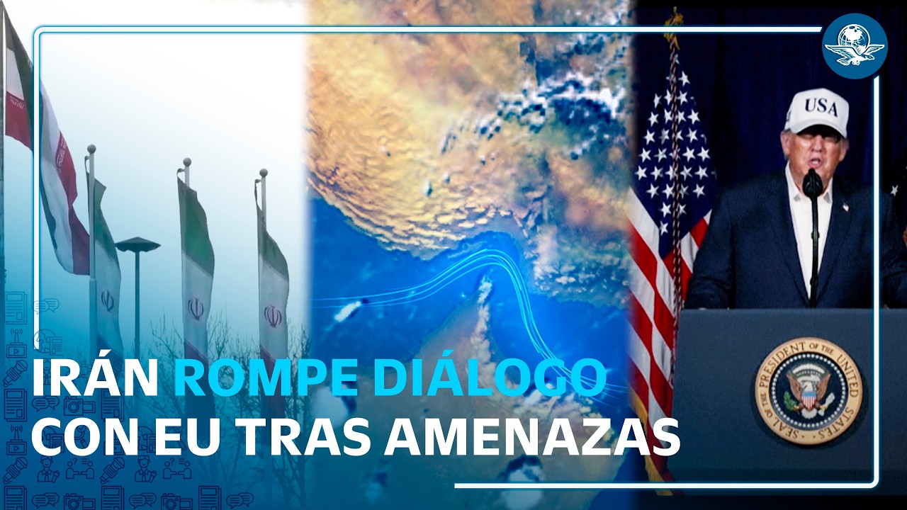 Irán abandona negociaciones con EU tras amenazas de Donald Trump