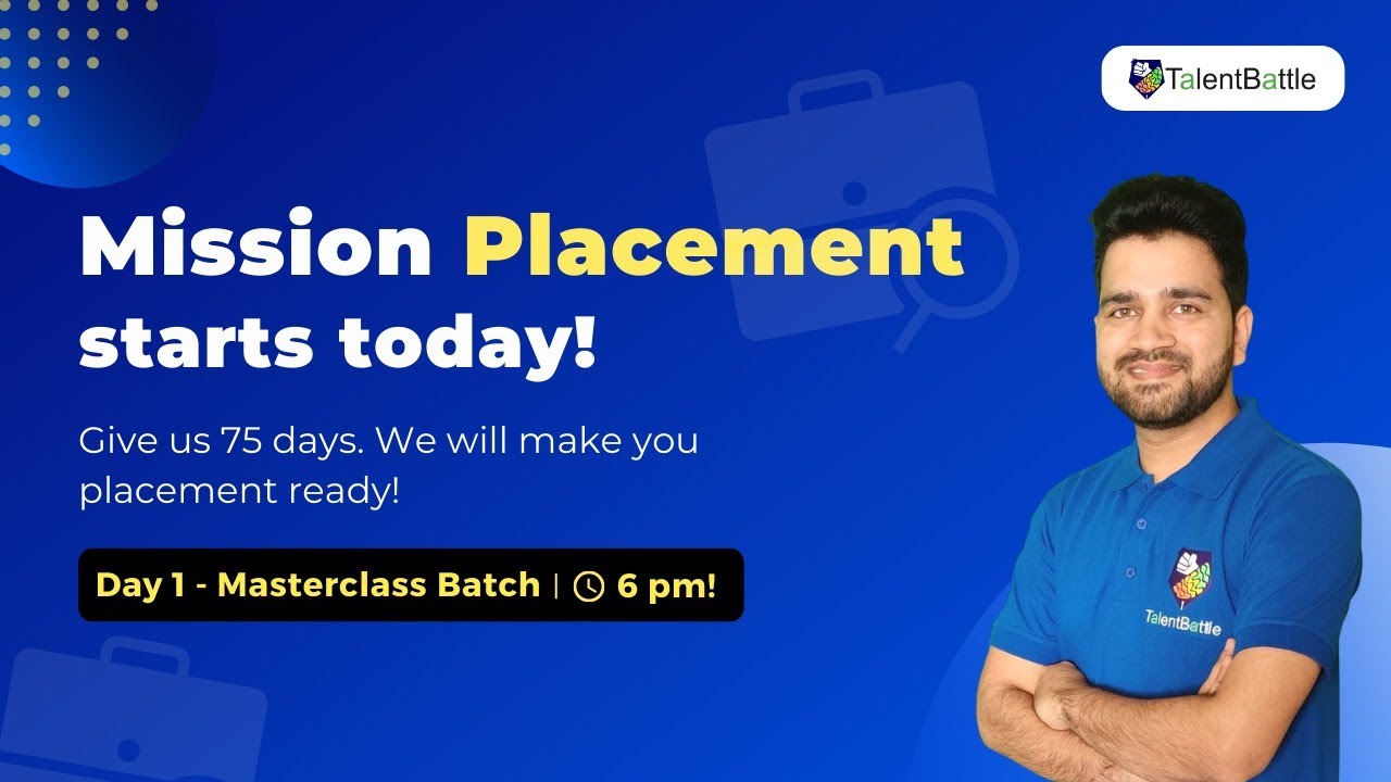 Placement Mission Starts Today ! Day 1 of Talent Battle Masterclass to become Placement Ready!