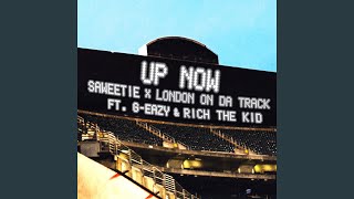 Up Now (feat. G-Eazy and Rich The Kid)