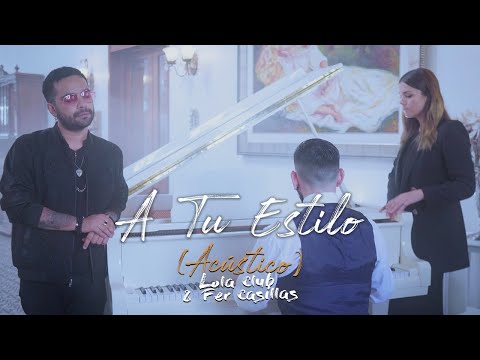 Lola Club & Fer Casillas - A Tu Estilo (acústico)