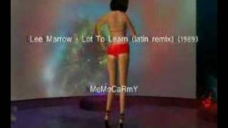 Lee Marrow - Lot To Learn (latin remix) (1989)